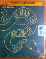 The Man Who Spoke Snakish written by Andrus Kivirahk performed by Aaron Landon on MP3 CD (Unabridged)